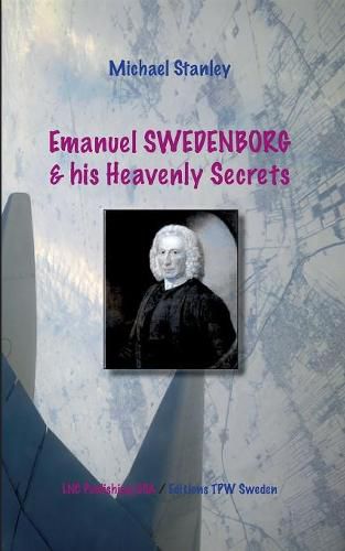 Cover image for Emanuel Swedenborg and his Heavenly Secrets: Nebesnie Tayni Emanuela Swedenborga