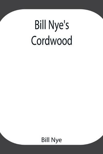 Bill Nye's Cordwood