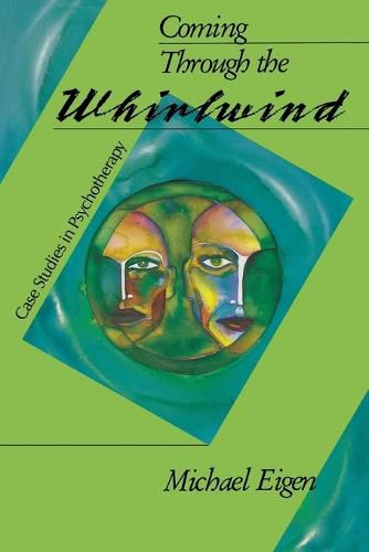 Coming Through the Whirlwind: Case Studies in Psychotherapy