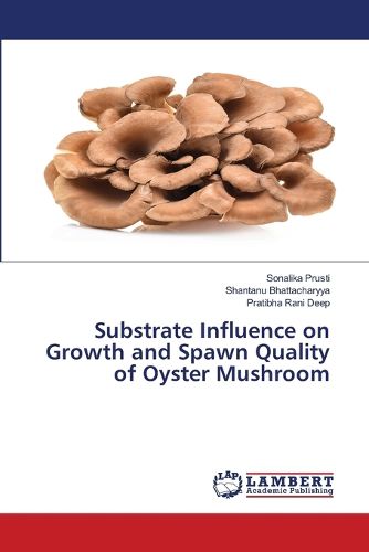 Cover image for Substrate Influence on Growth and Spawn Quality of Oyster Mushroom