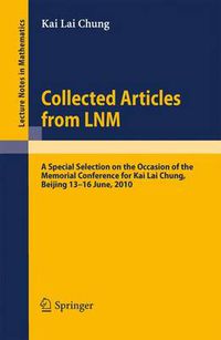 Cover image for Collected Articles from LNM: A Special Selection on the Occasion of the Memorial Conference for Kai Lai Chung, Beijing 13. - 16. June, 2010