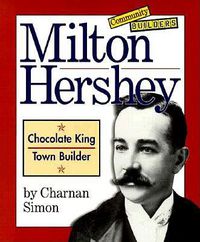 Cover image for Milton Hershey (Community Builders)