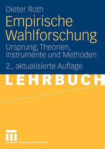 Cover image for Empirische Wahlforschung: Ursprung, Theorien, Instrumente Und Methoden