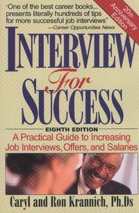 Cover image for Interview for Success: A Practical Guide to Increasing Job Interviews, Offers & Salaries, 8th Edition