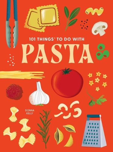 Cover image for 101 Things to Do with Pasta
