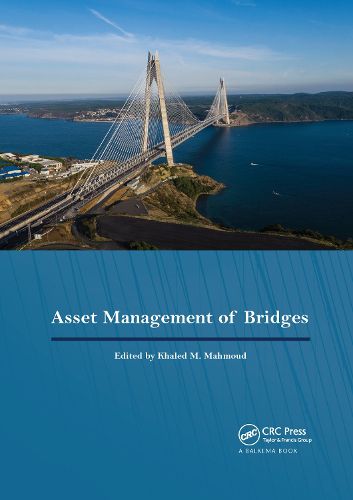 Cover image for Asset Management of Bridges: Proceedings of the 9th New York Bridge Conference, August 21-22, 2017, New York City, USA