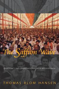 Cover image for The Saffron Wave: Democracy and Hindu Nationalism in Modern India