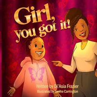 Cover image for Girl, you got it!