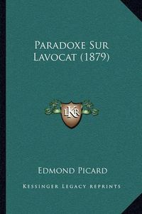 Cover image for Paradoxe Sur Lavocat (1879)