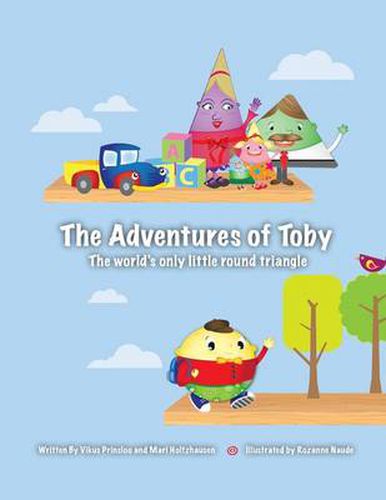 Cover image for The Adventures of Toby: The World's Only Little Round Triangle