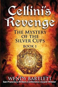 Cover image for Cellini's Revenge: The Mystery of the Silver Cups