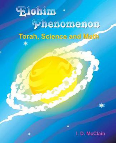 Cover image for Elohim Phenomenon: Torah, Science and Math