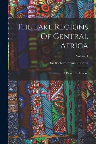 The Lake Regions Of Central Africa