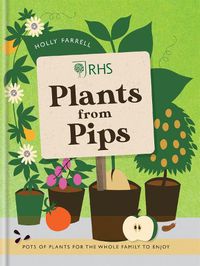 Cover image for RHS Plants from Pips: Pots of plants for the whole family to enjoy