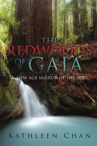 Cover image for The Redwoods of Gaia: A New Age Mirror of the Soul