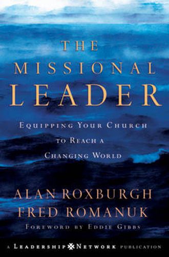 Cover image for The Missional Leader: Equipping Your Church to Reach a Changing World