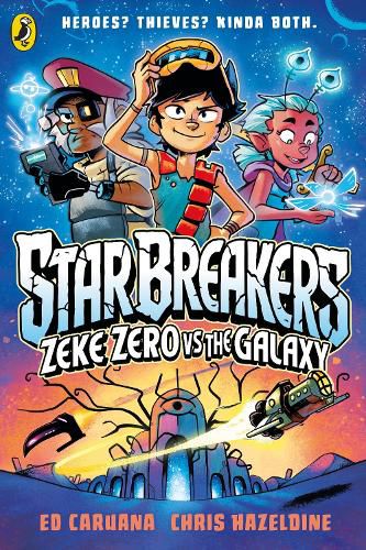Star Breakers: Zeke Zero Vs The Galaxy