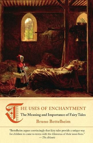 Cover image for The Uses of Enchantment: The Meaning and Importance of Fairy Tales