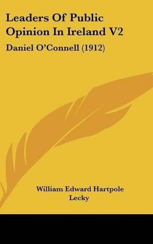 Cover image for Leaders of Public Opinion in Ireland V2: Daniel O'Connell (1912)
