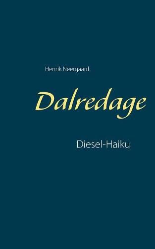 Cover image for Dalredage: Diesel-Haiku