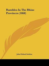 Cover image for Rambles in the Rhine Provinces (1868)