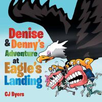 Cover image for Denise & Denny's Adventure at Eagle's Landing