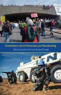 Cover image for Globalization, Social Movements and Peacebuilding