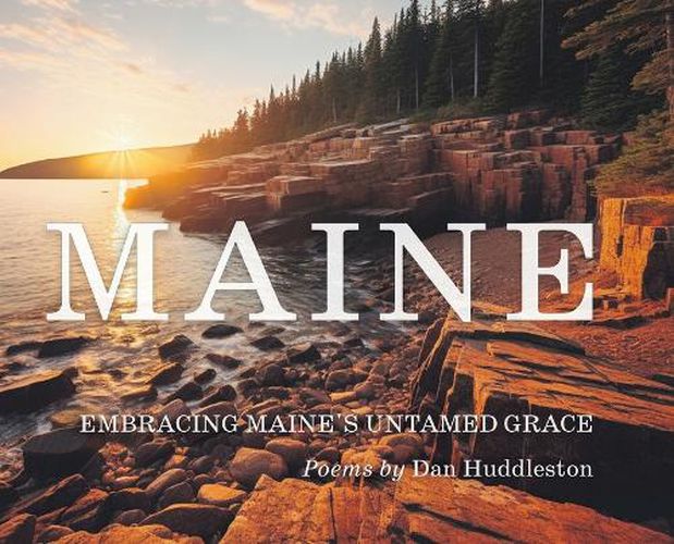 Cover image for Embracing Maine's Untamed Grace