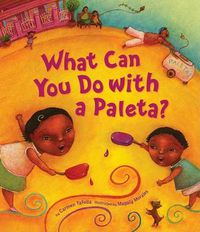 Cover image for What Can You Do with a Paleta?