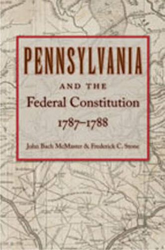 Cover image for Pennsylvania & Federal Constitution, 1787-1788