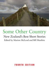 Cover image for Some Other Country: New Zealands Best Short Stories (fourth ed)