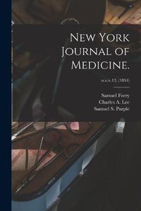 Cover image for New York Journal of Medicine.; n.s.: v.13, (1854)