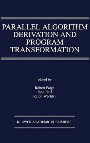 Cover image for Parallel Algorithm Derivation and Program Transformation