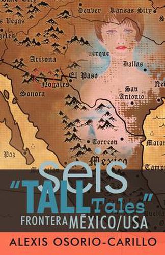 Cover image for Seis Tall Tales Frontera Mexico/USA