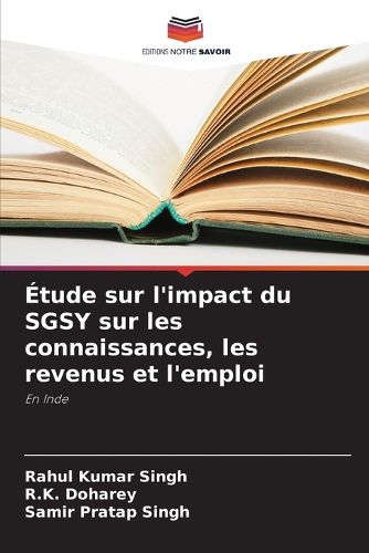 Cover image for Etude sur l'impact du SGSY sur les connaissances, les revenus et l'emploi