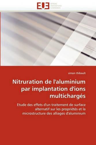 Cover image for Nitruration de L'Aluminium Par Implantation D'Ions Multicharges