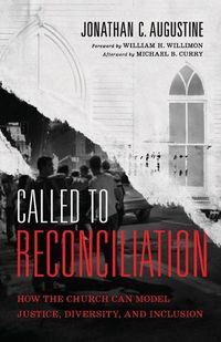 Cover image for Called to Reconciliation: How the Church Can Model Justice, Diversity, and Inclusion