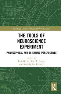 Cover image for The Tools of Neuroscience Experiment: Philosophical and Scientific Perspectives