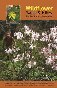 Cover image for Wildflower Walks & Hikes: North Carolina Mountains