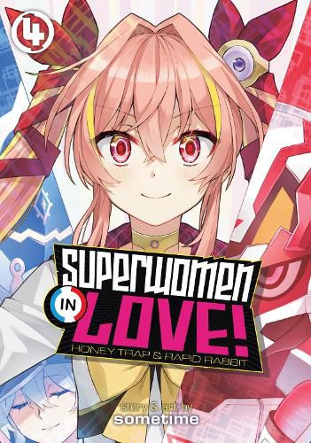 Cover image for Superwomen in Love! Honey Trap and Rapid Rabbit Vol. 4