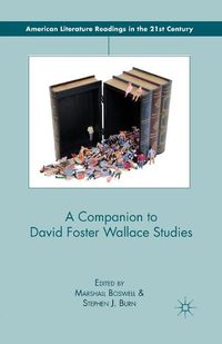 Cover image for A Companion to David Foster Wallace Studies