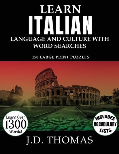 Cover image for Learn Italian Language and Culture with Word Searches: 150 Large Print Puzzles