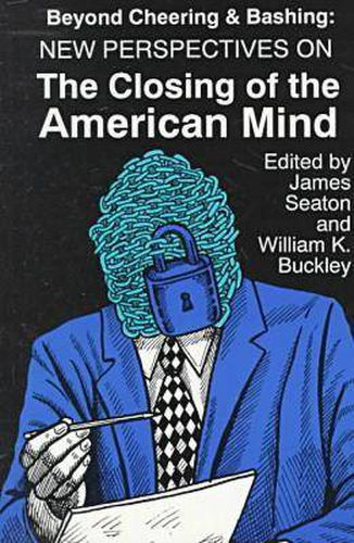 Cover image for Beyond Cheering and Bashing: New Perspectives on the Closing of the American Mind