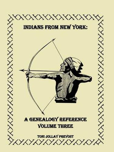 Cover image for Indians from New York: A Genealogy Reference, Volume 3