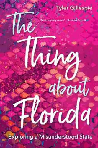 Cover image for The Thing about Florida: Exploring a Misunderstood State