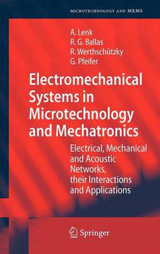 Cover image for Electromechanical Systems in Microtechnology and Mechatronics: Electrical, Mechanical and Acoustic Networks, their Interactions and Applications