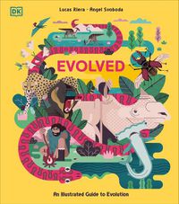 Cover image for Evolved: An Illustrated Guide to Evolution