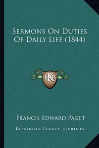 Cover image for Sermons on Duties of Daily Life (1844)