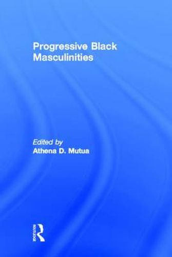 Cover image for Progressive Black Masculinities