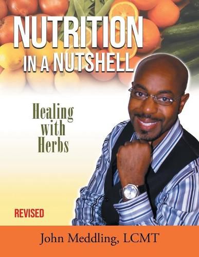 Cover image for Nutrition in a Nutshell: Healing With Herbs